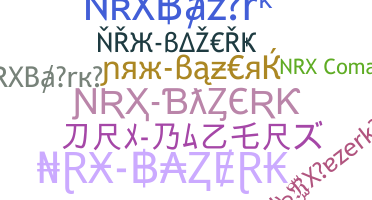 Ник - NRXBazerk