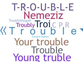 Ник - Trouble