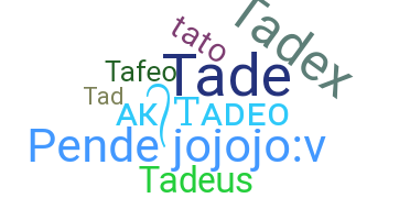 Ник - Tadeo